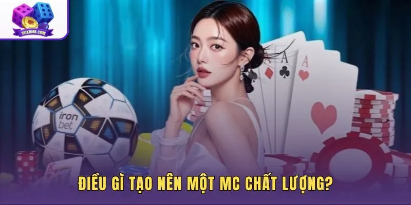 MC live tài xỉu chất lượng qua kỹ năng dẫn và phong cách riêng