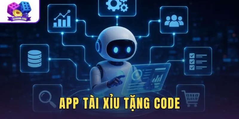 App Tài Xỉu Tặng Code
